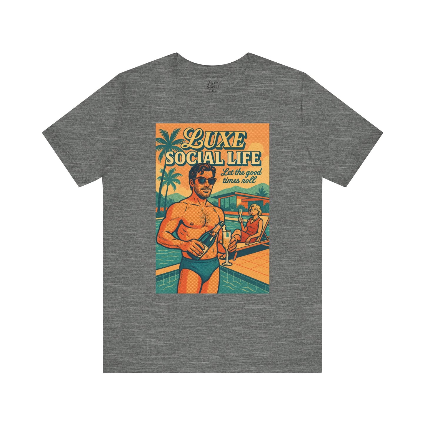 'Let the Good Times Roll' - Luxe Social Life™ Graphic Tee