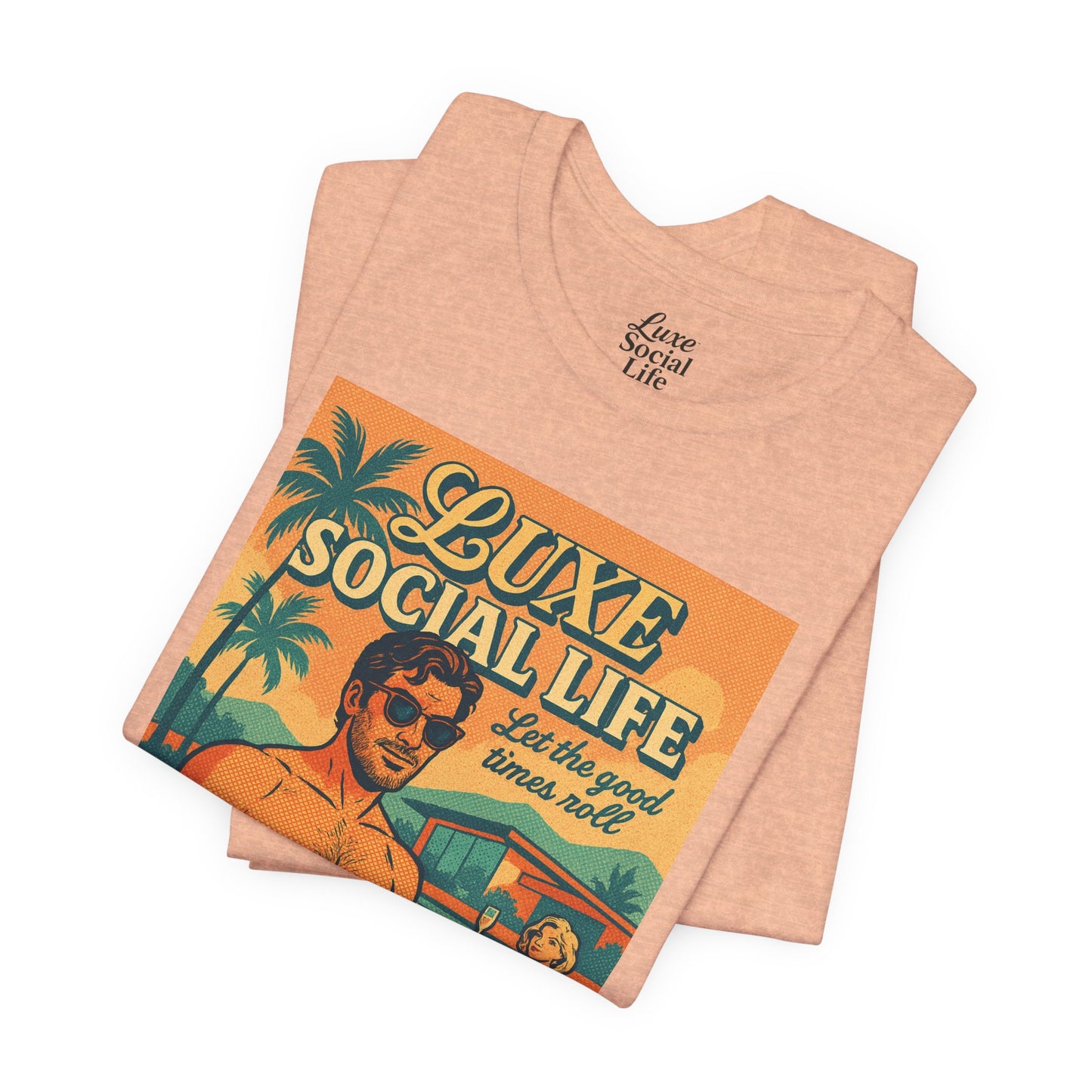 'Let the Good Times Roll' - Luxe Social Life™ Graphic Tee