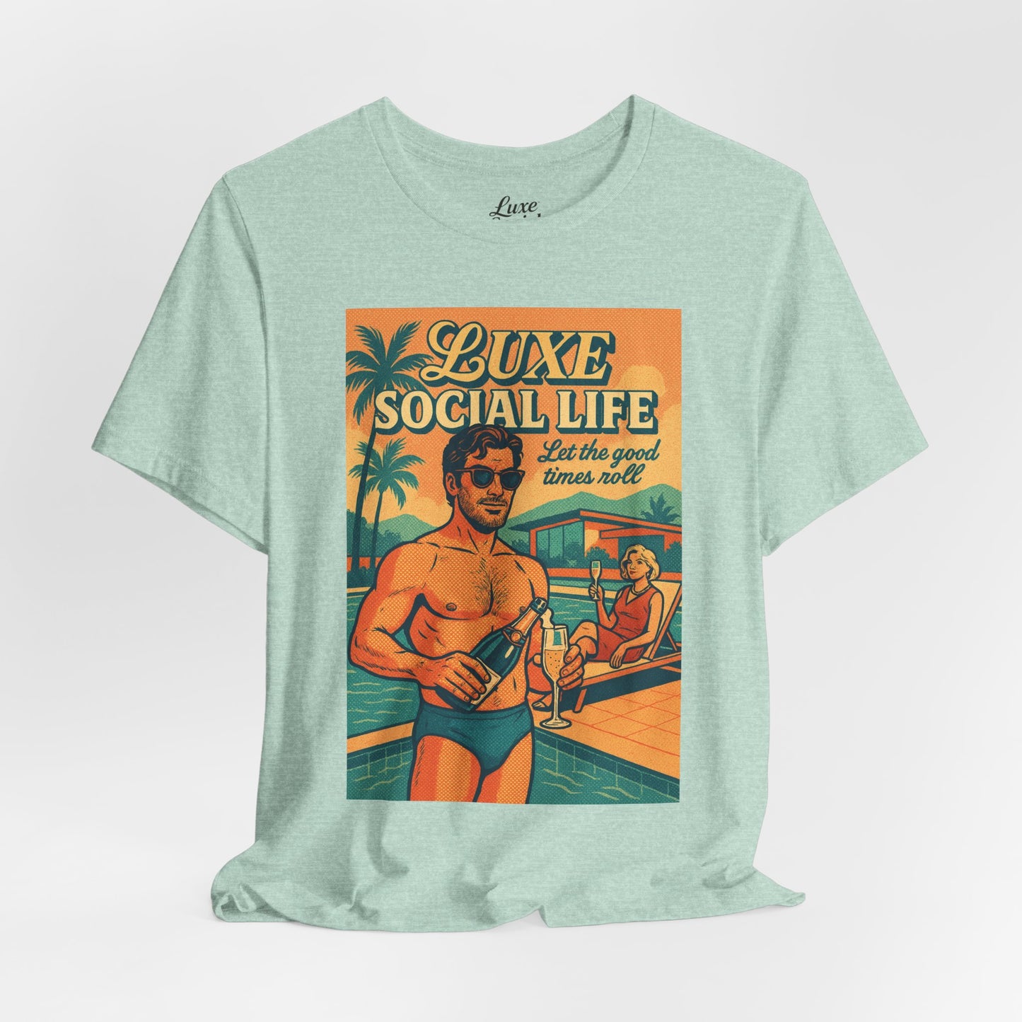 'Let the Good Times Roll' - Luxe Social Life™ Graphic Tee