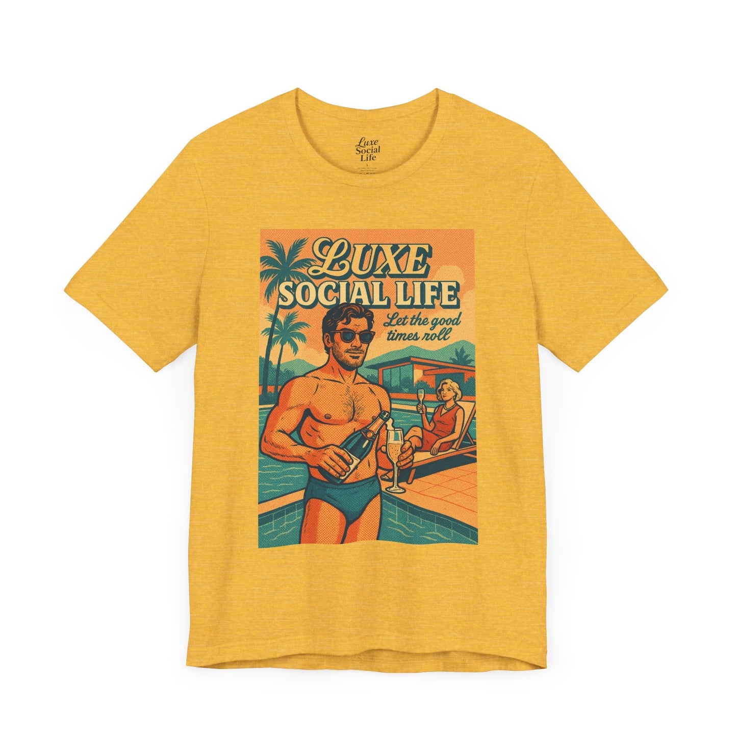 'Let the Good Times Roll' - Luxe Social Life™ Graphic Tee