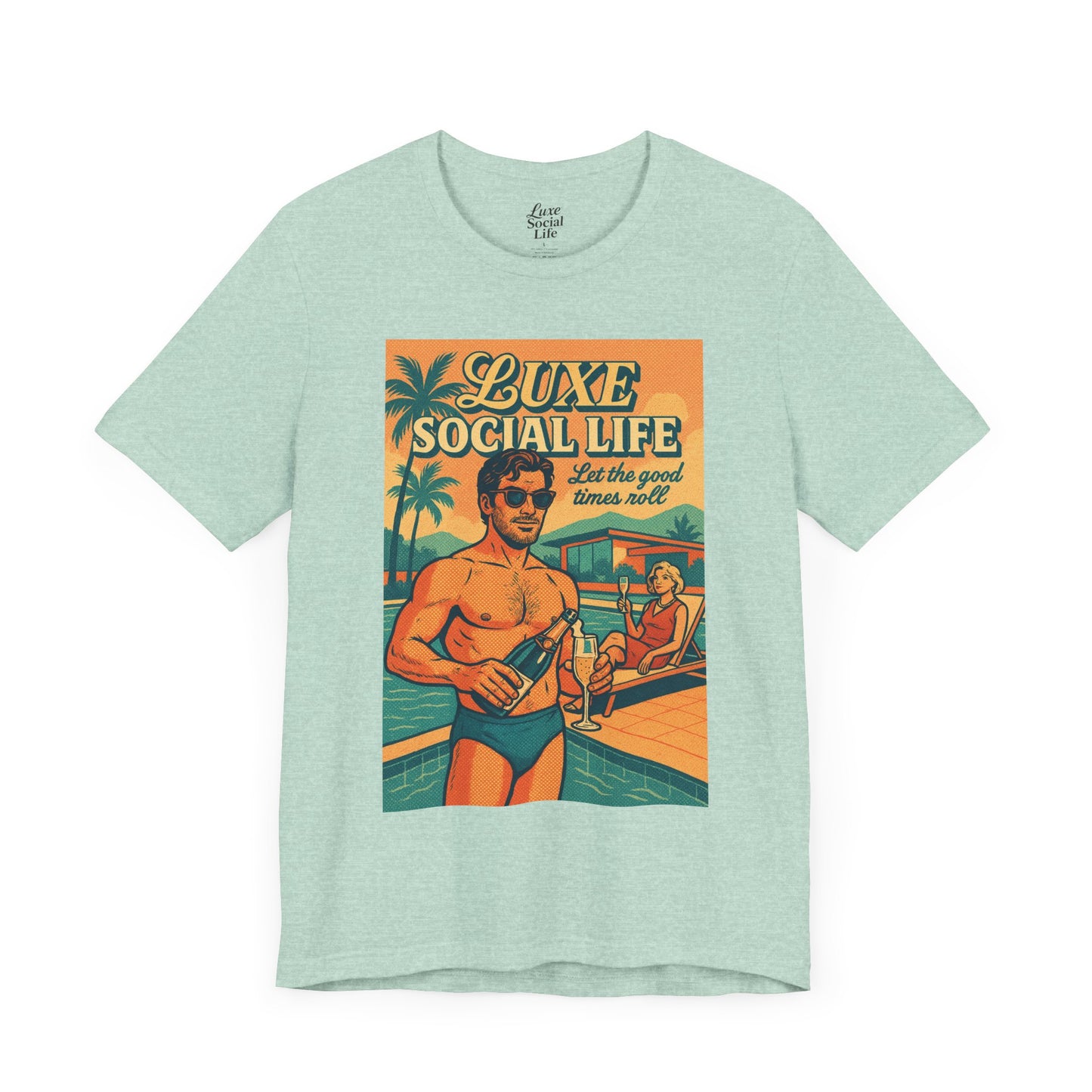 'Let the Good Times Roll' - Luxe Social Life™ Graphic Tee
