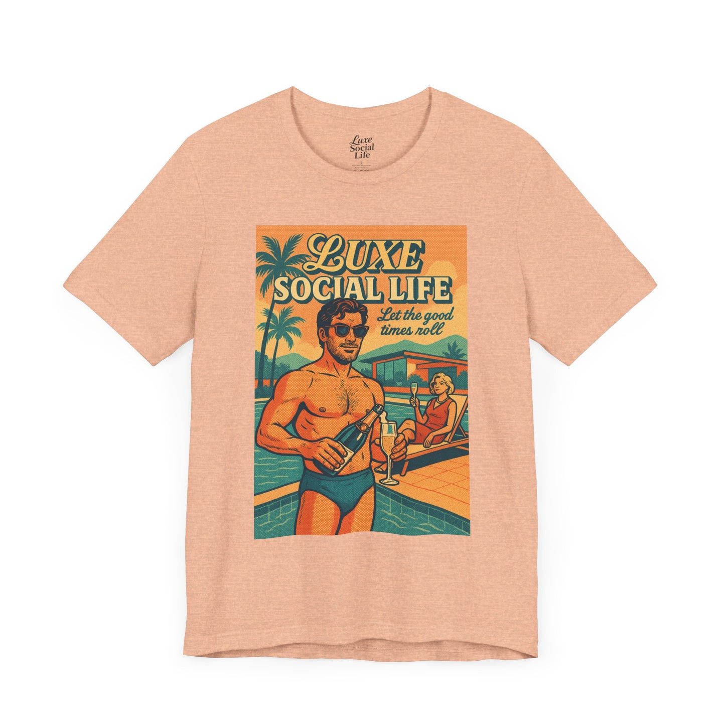 'Let the Good Times Roll' - Luxe Social Life™ Graphic Tee