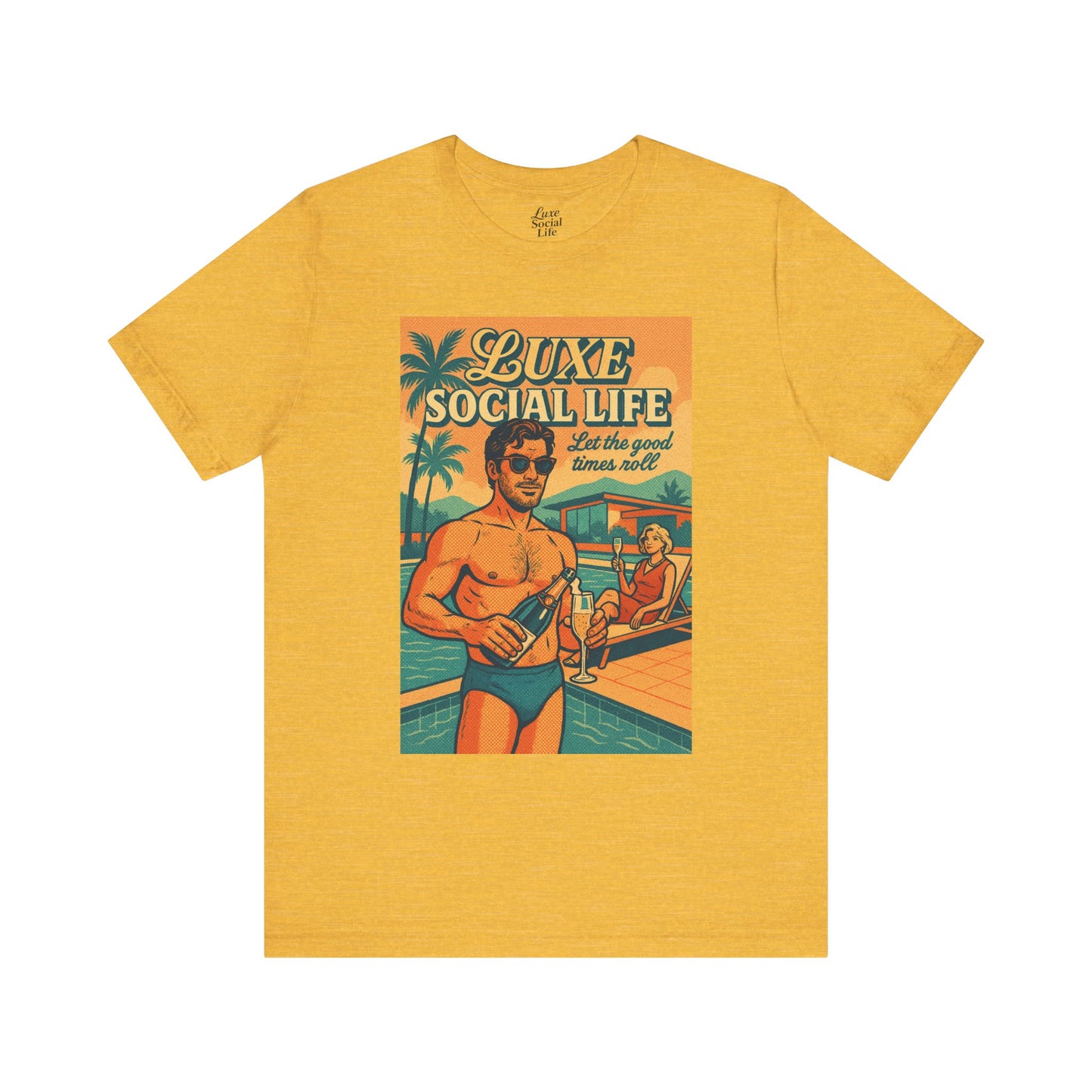 'Let the Good Times Roll' - Luxe Social Life™ Graphic Tee