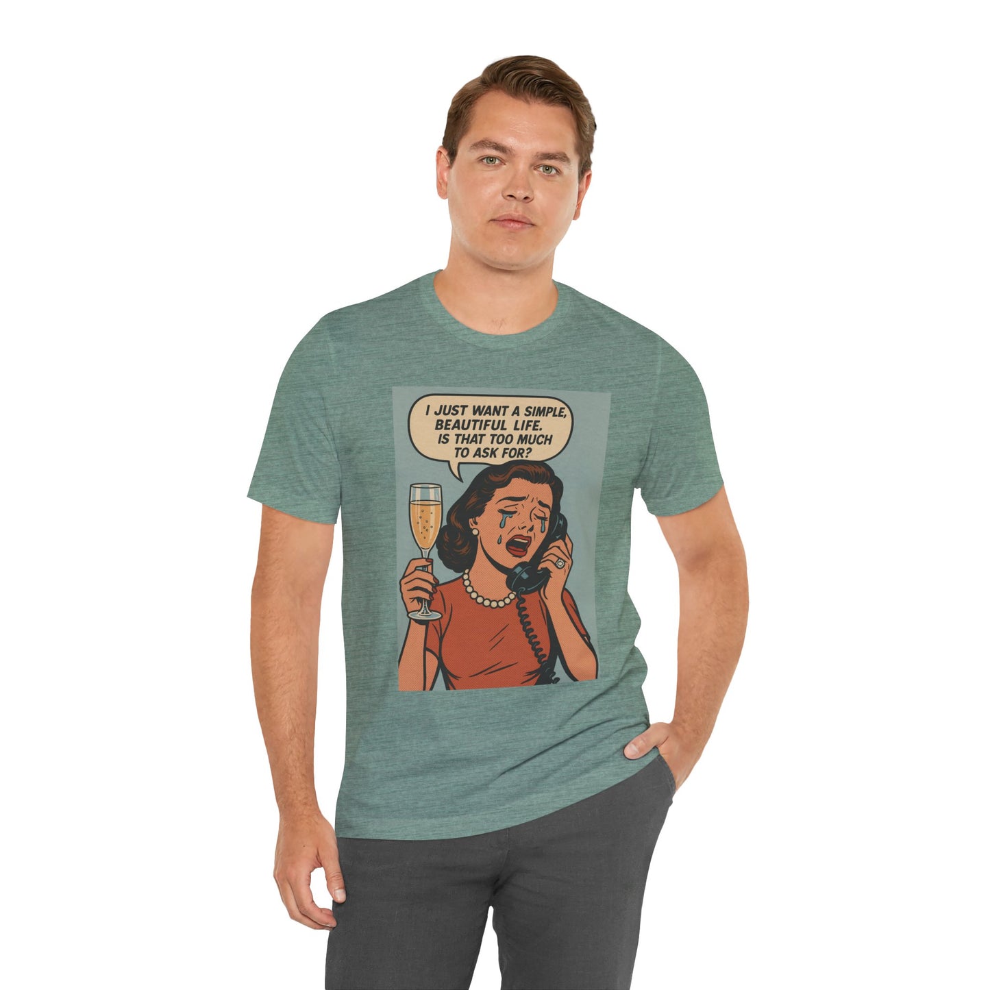 'I just want a simple life.....' - Luxe Social Life™ Graphic Tee