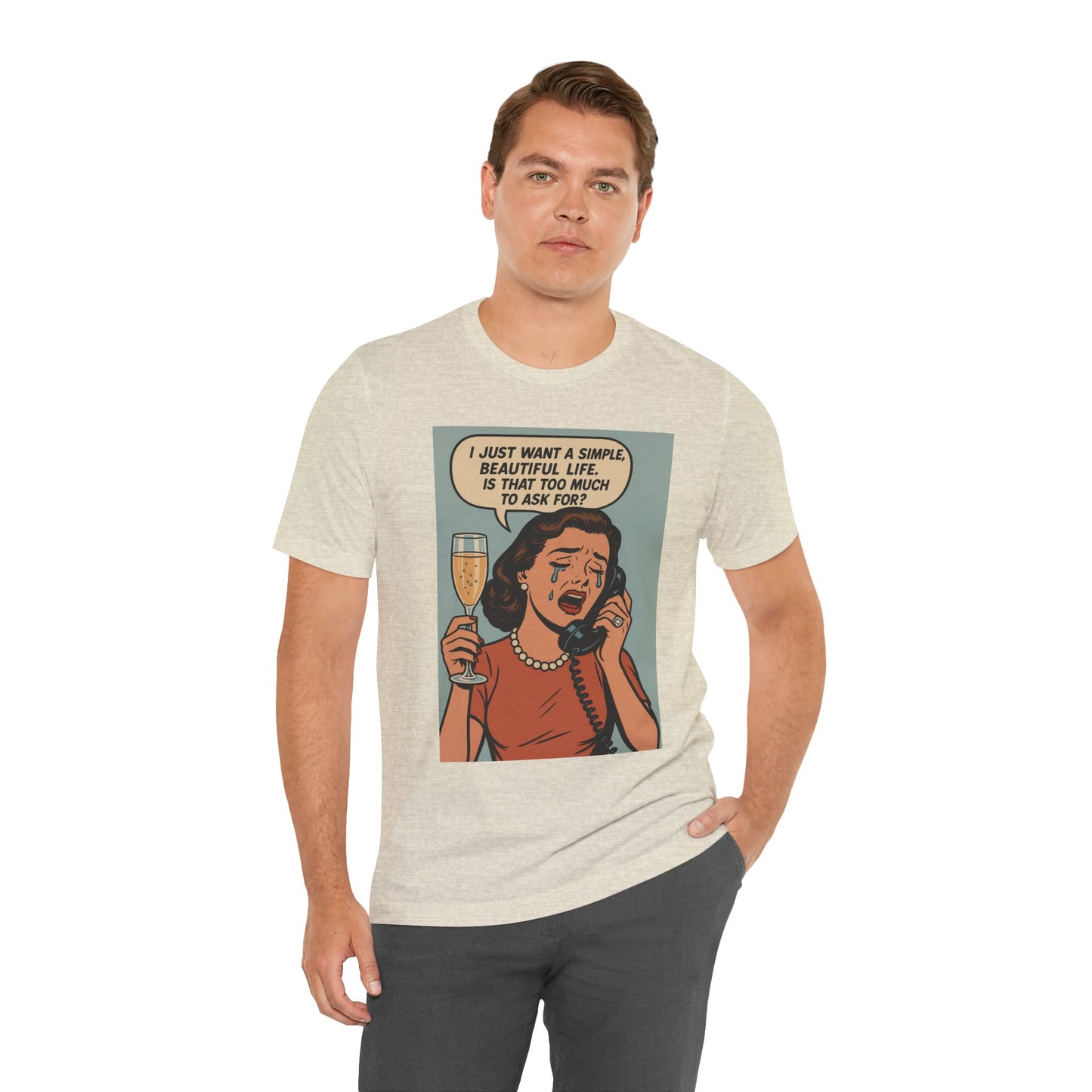 'I just want a simple life.....' - Luxe Social Life™ Graphic Tee