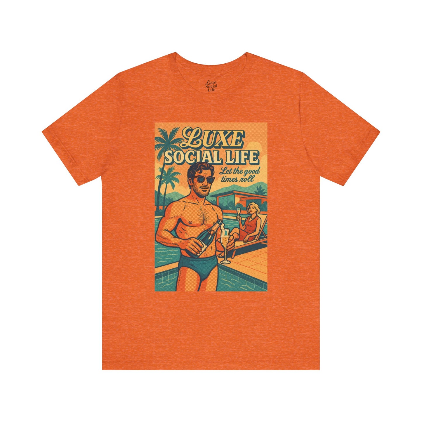 'Let the Good Times Roll' - Luxe Social Life™ Graphic Tee
