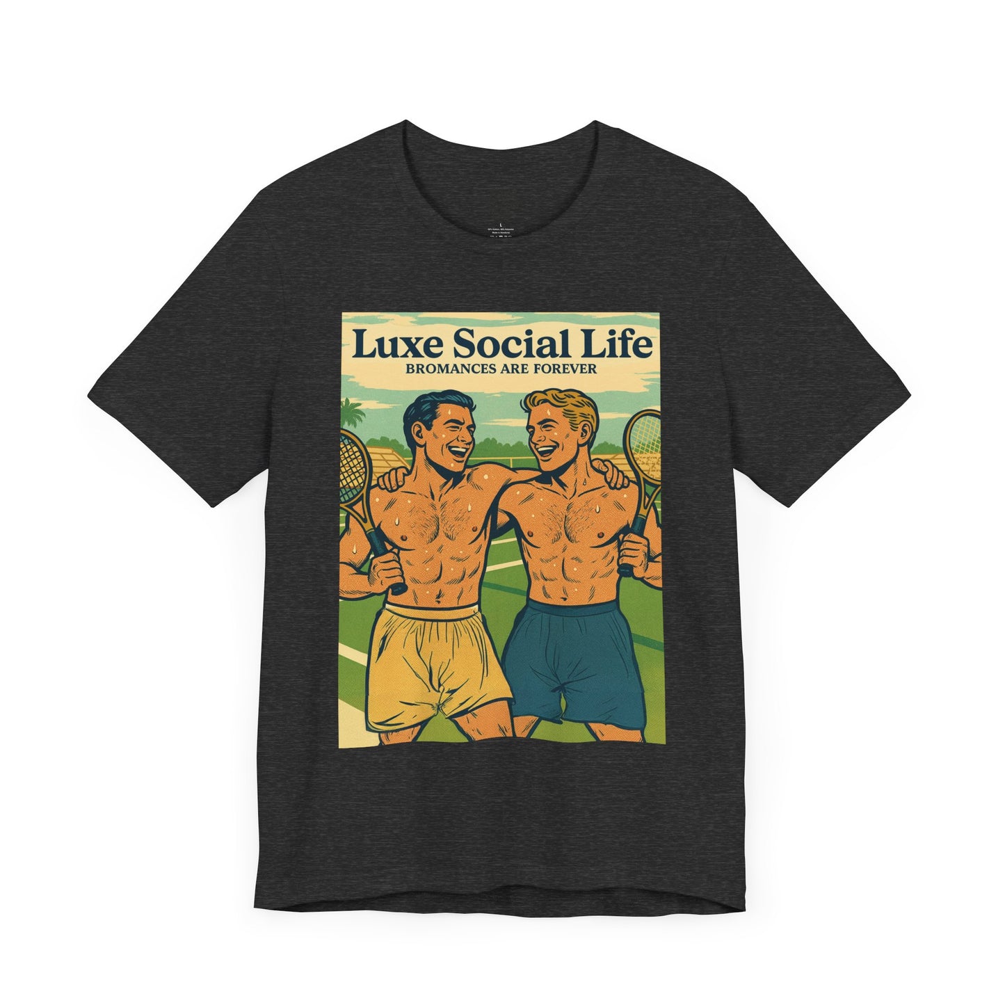 "Bromances Are Forever" - Luxe Social Life™ Graphic Tee