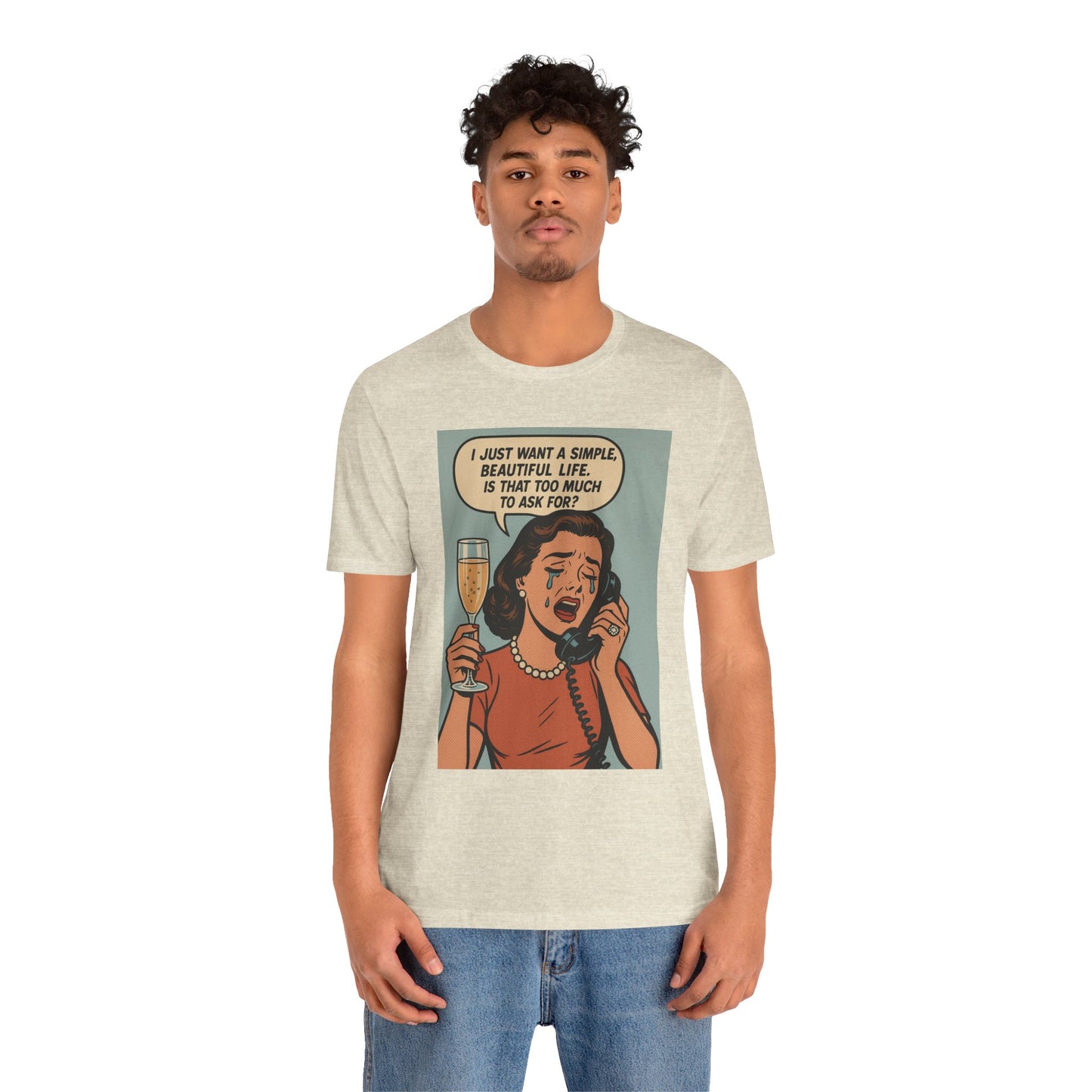 'I just want a simple life.....' - Luxe Social Life™ Graphic Tee
