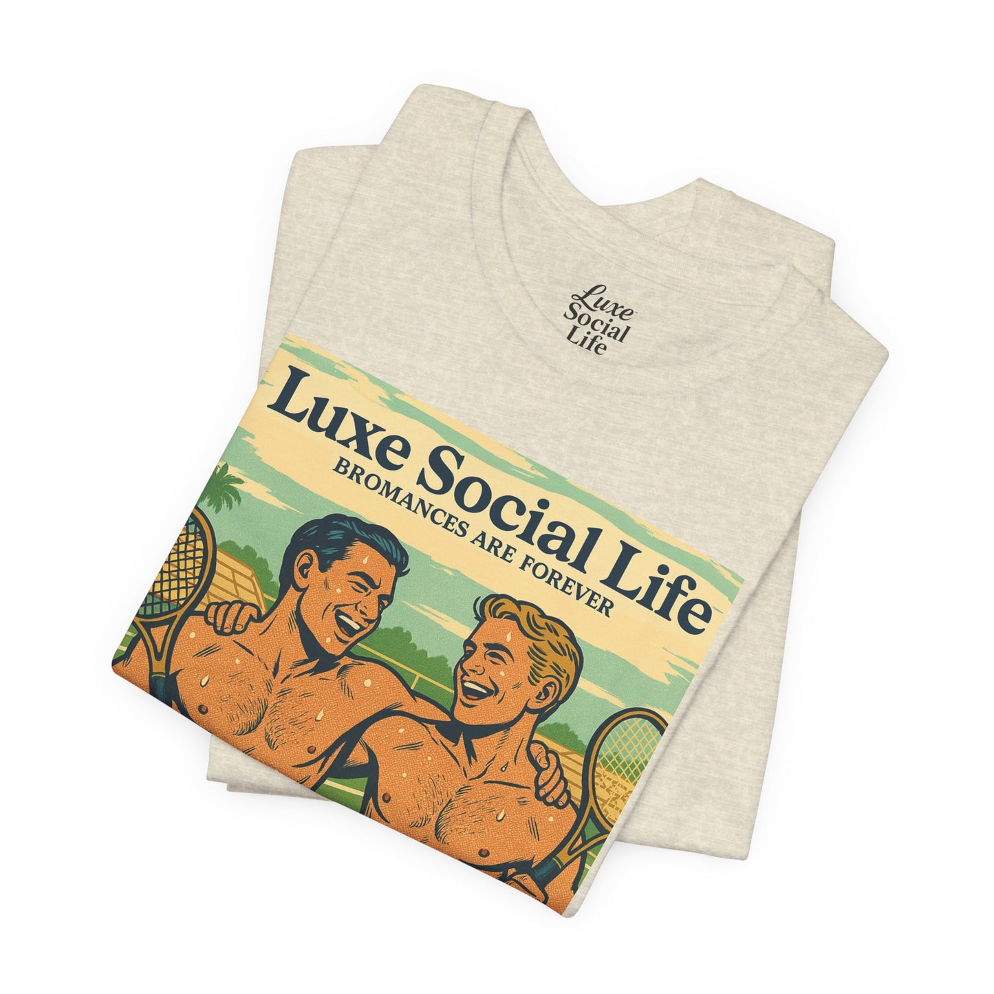 "Bromances Are Forever" - Luxe Social Life™ Graphic Tee