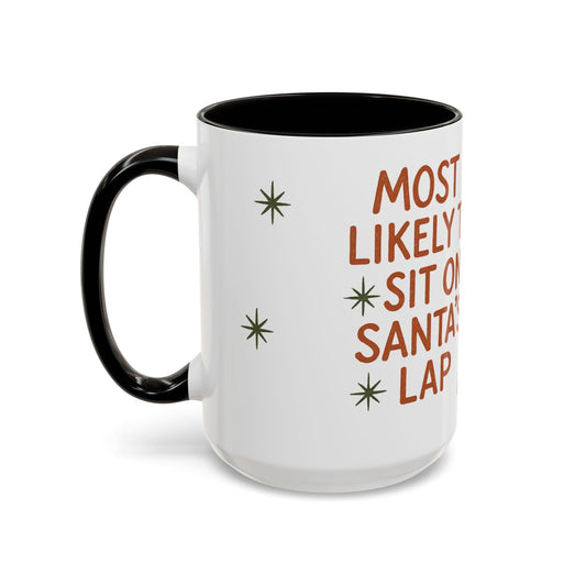 Festive Holiday Mug - "Most Likely to Sit on Santa's Lap"
