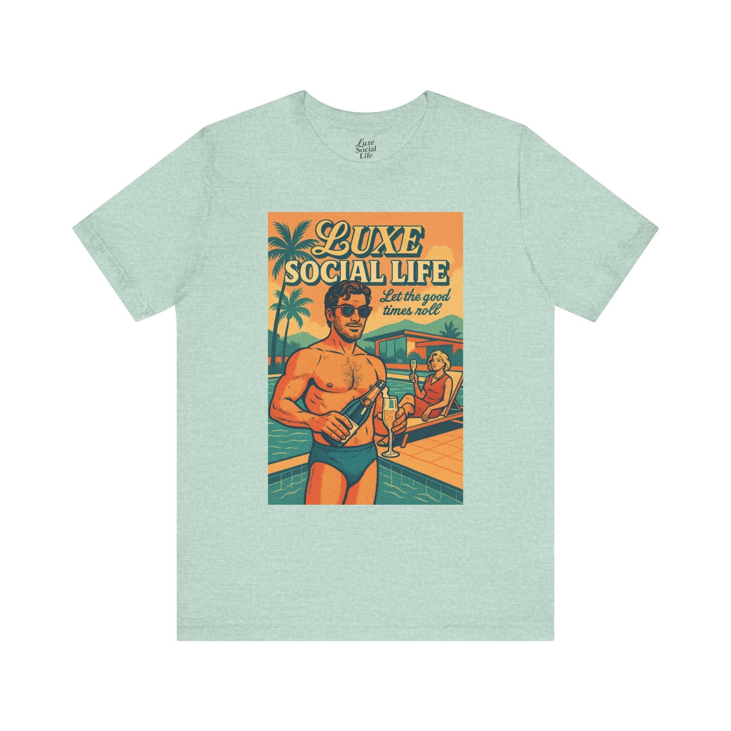 'Let the Good Times Roll' - Luxe Social Life™ Graphic Tee
