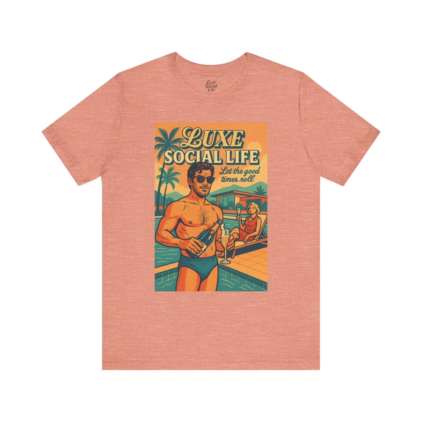 'Let the Good Times Roll' - Luxe Social Life™ Graphic Tee