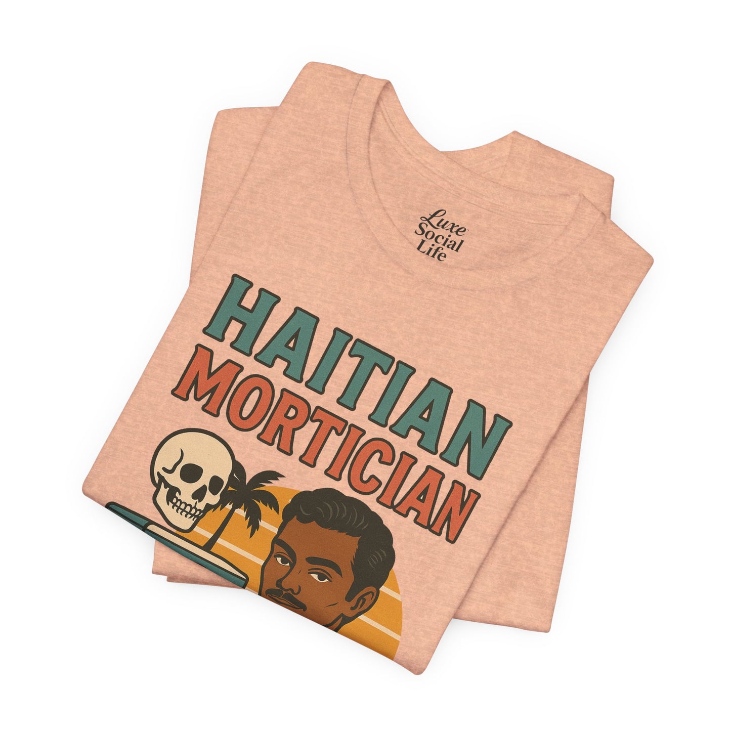 Haitian Mortician Unisex Jersey Short Sleeve Tee