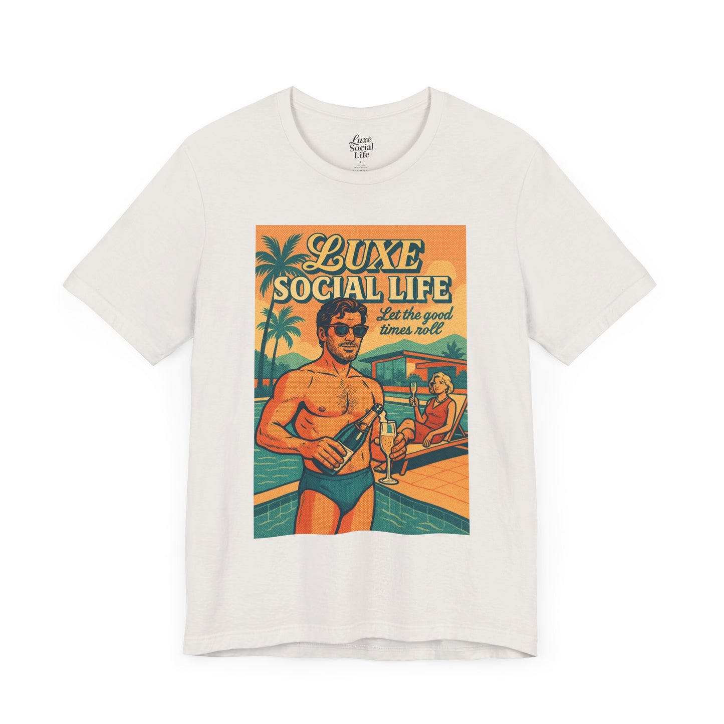 'Let the Good Times Roll' - Luxe Social Life™ Graphic Tee