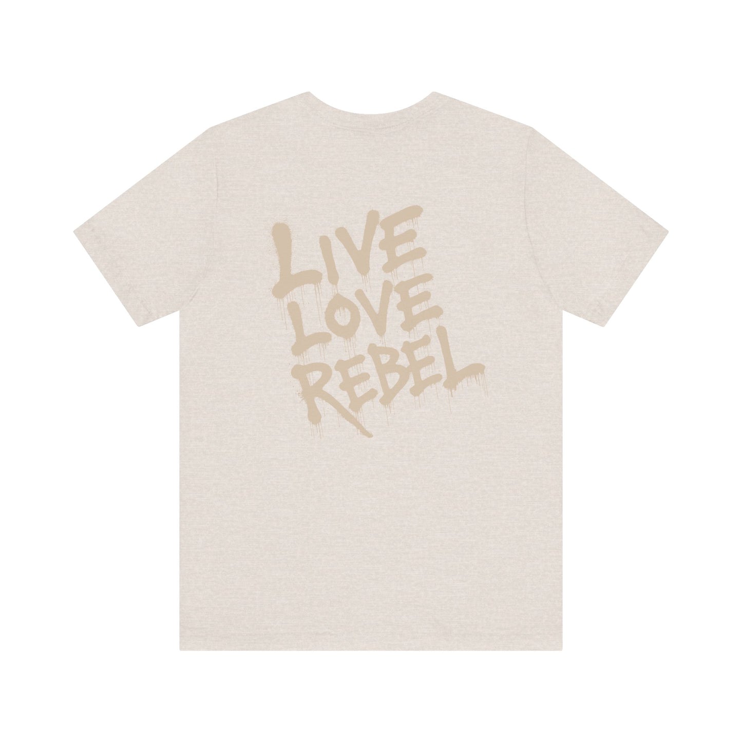 Live Love Rebel™ Unisex Jersey Tee - Bold Street Art Back Design