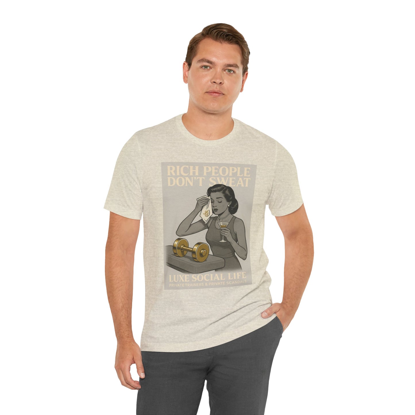 'Rich People Don't Sweat' - Luxe Social Life™ Graphic Tee
