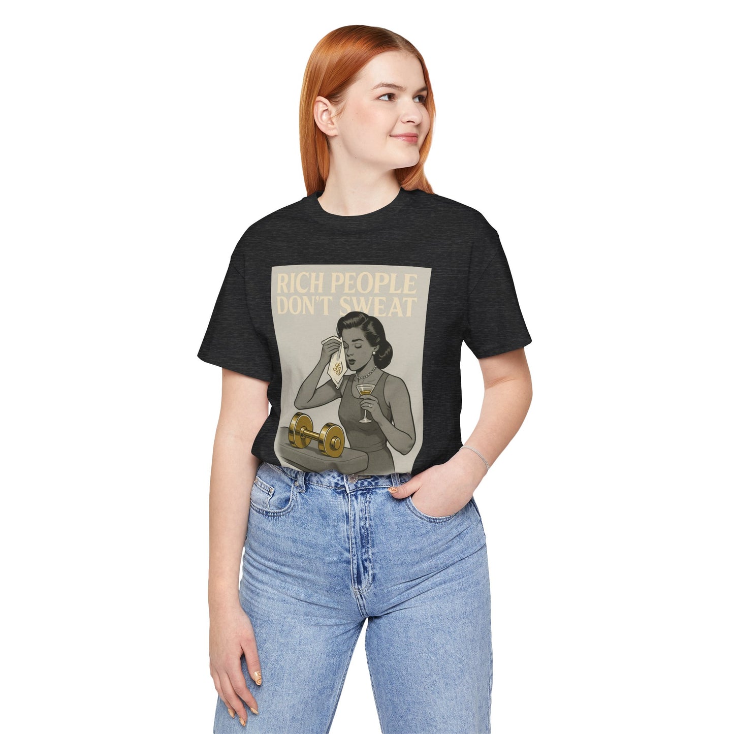 'Rich People Don't Sweat' - Luxe Social Life™ Graphic Tee