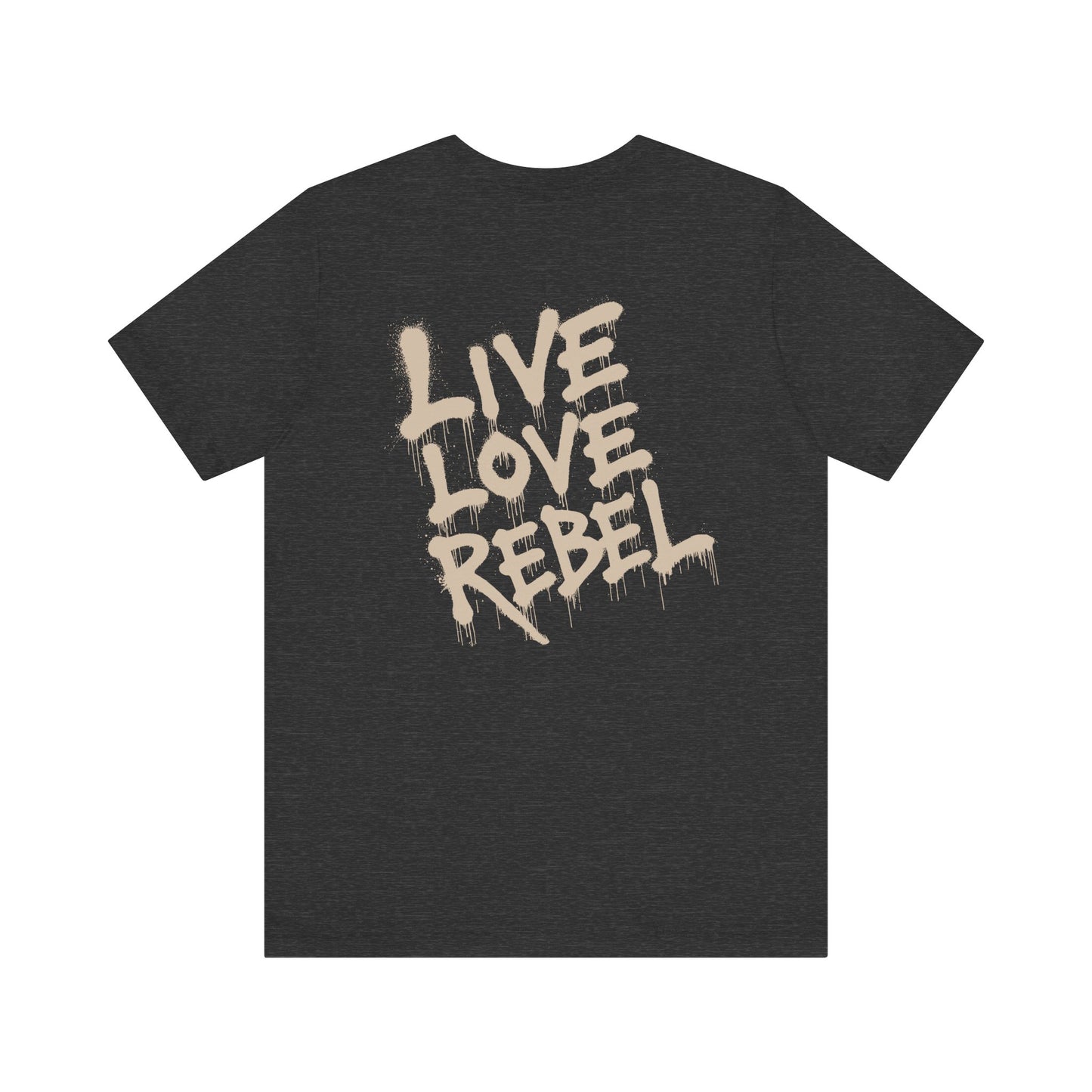 Live Love Rebel™ Unisex Jersey Tee - Bold Street Art Back Design