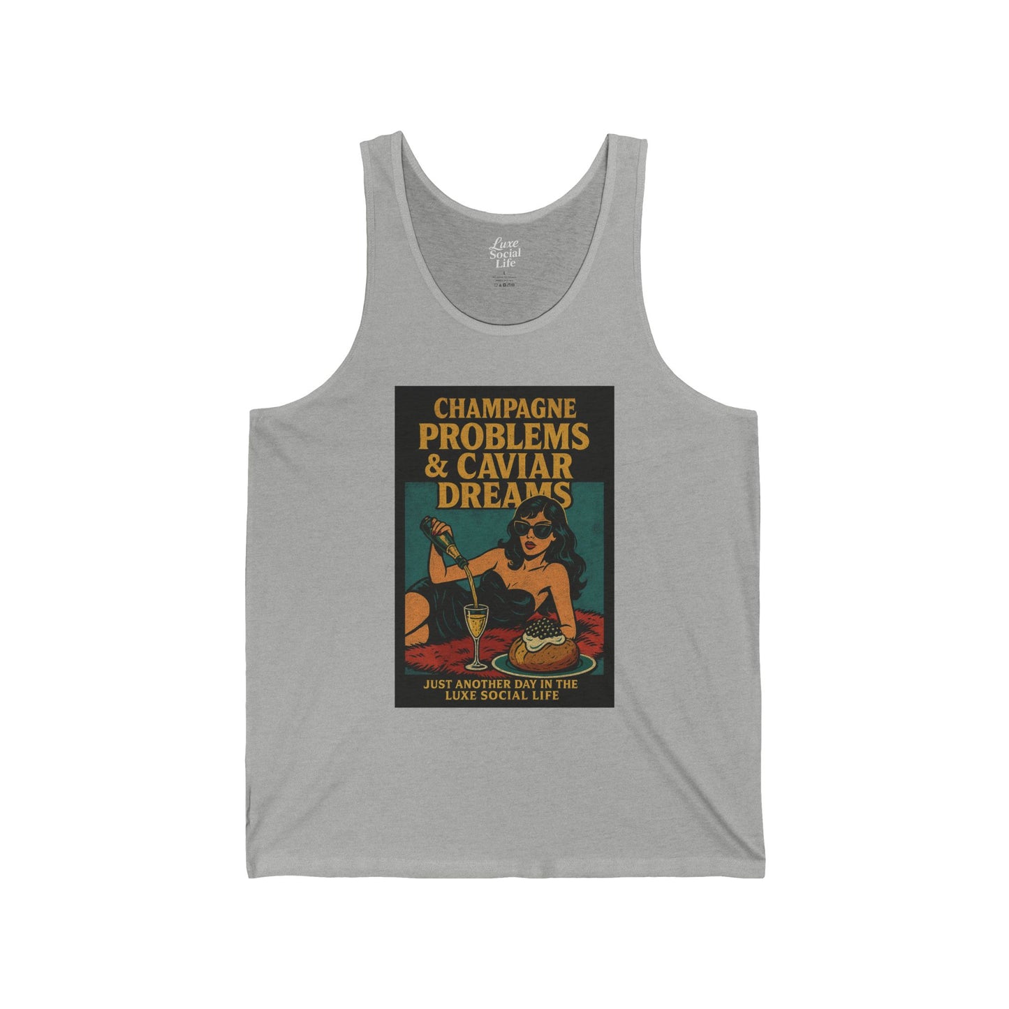 Champaign Problems and Caviar Dreams - Luxe Social Life™ Unisex Tank