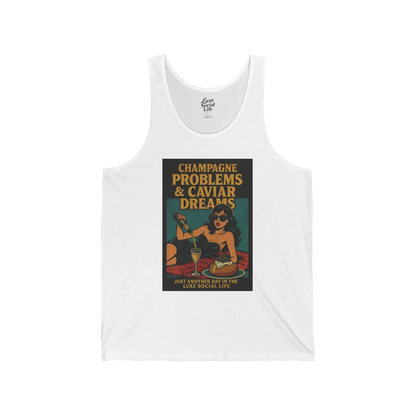 Champaign Problems and Caviar Dreams - Luxe Social Life™ Unisex Tank