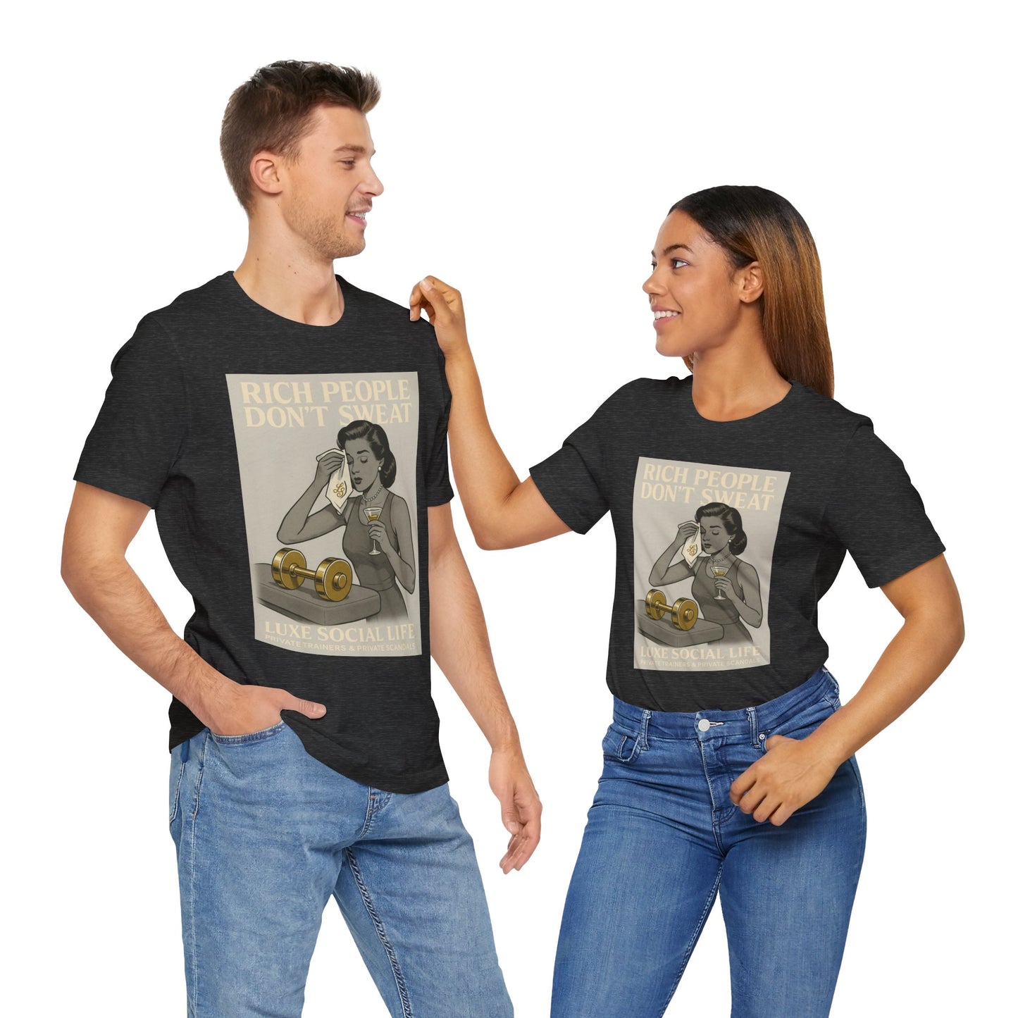 'Rich People Don't Sweat' - Luxe Social Life™ Graphic Tee