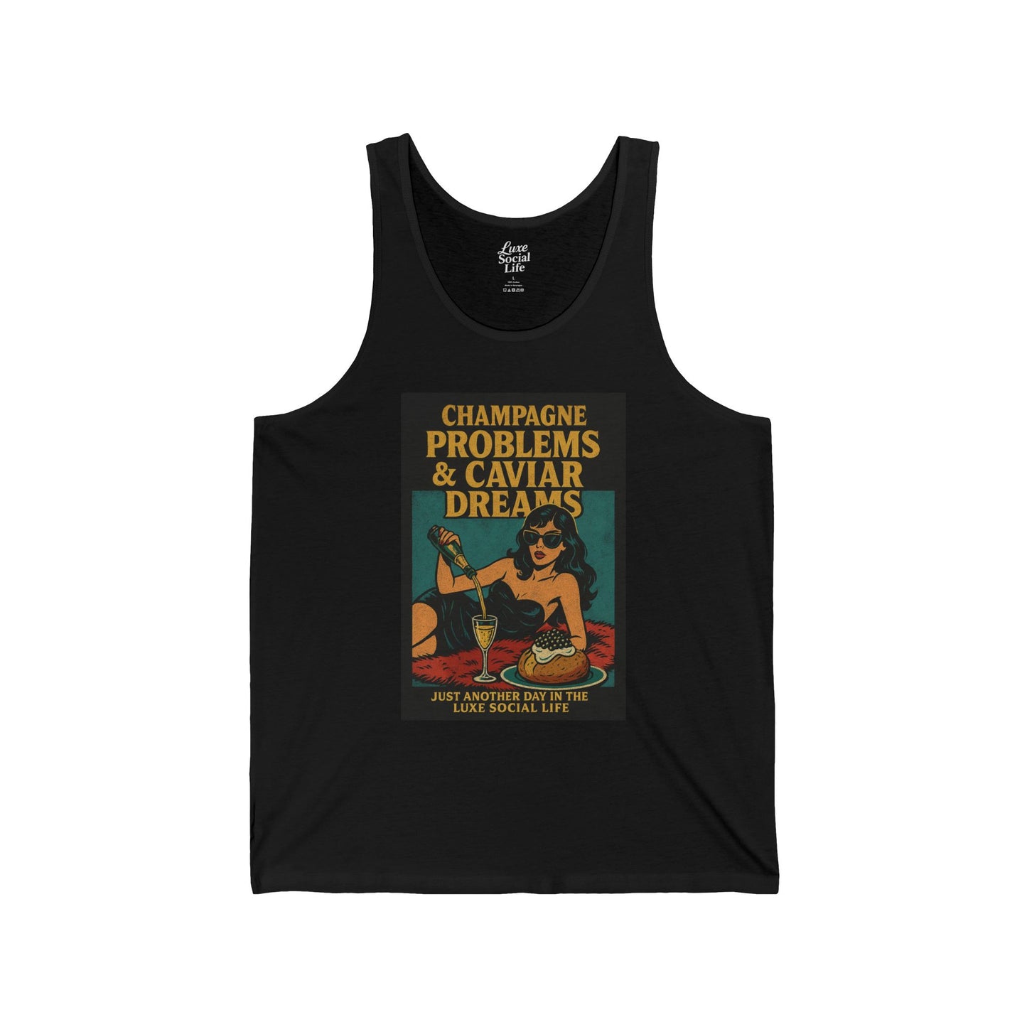 Champaign Problems and Caviar Dreams - Luxe Social Life™ Unisex Tank