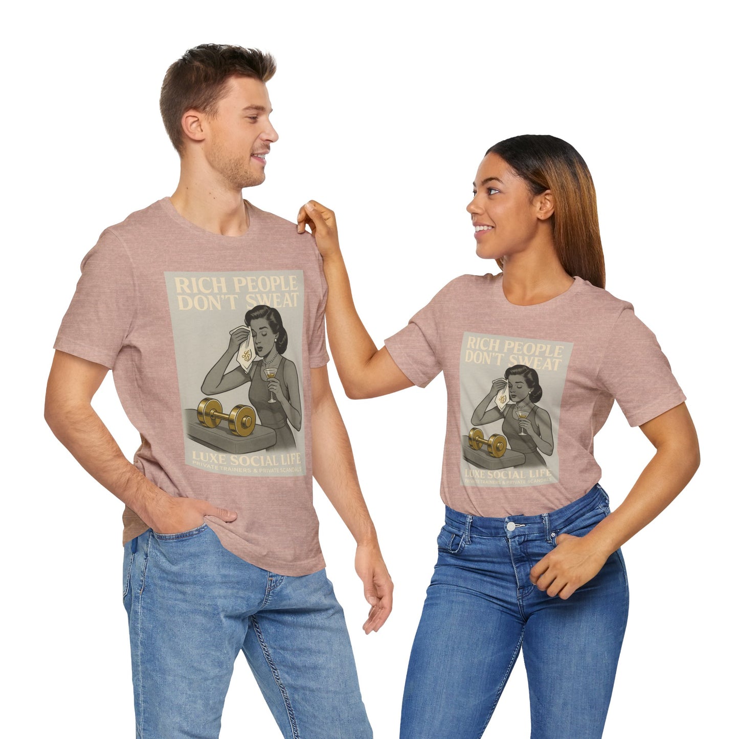 'Rich People Don't Sweat' - Luxe Social Life™ Graphic Tee