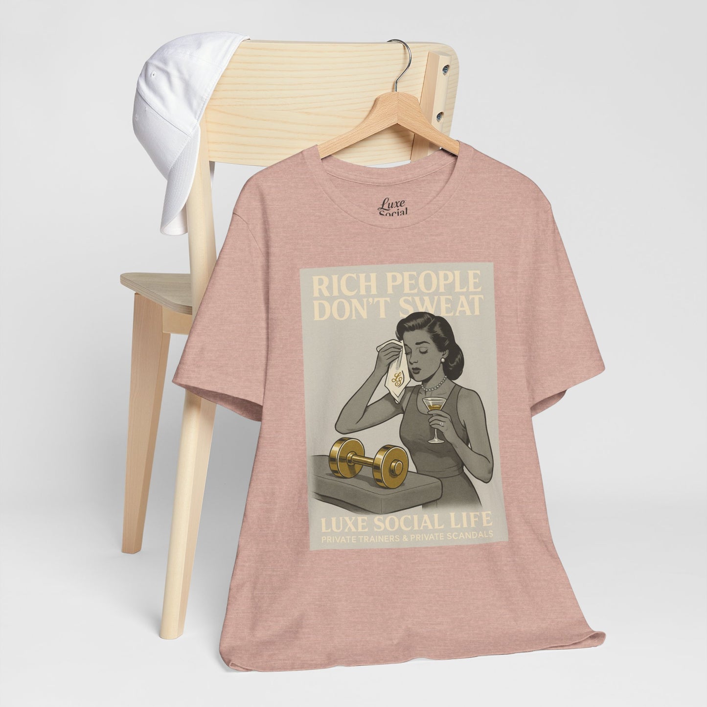 'Rich People Don't Sweat' - Luxe Social Life™ Graphic Tee